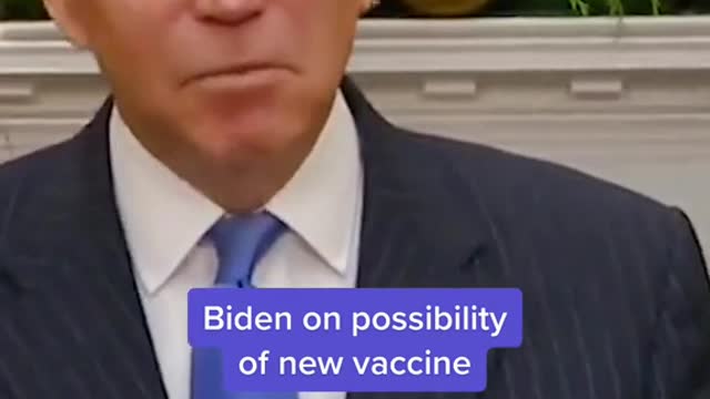 Biden on possibility of new vaccine
