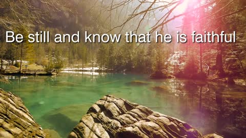 BE STILL AND KNOW