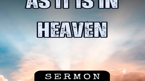 As It Is In Heaven by Bill Vincent 3-11-2012