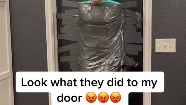 Look what they did to my door