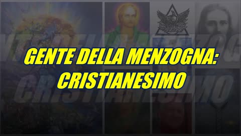 GENTE DELLA MENZOGNA CRISTIANESIMO