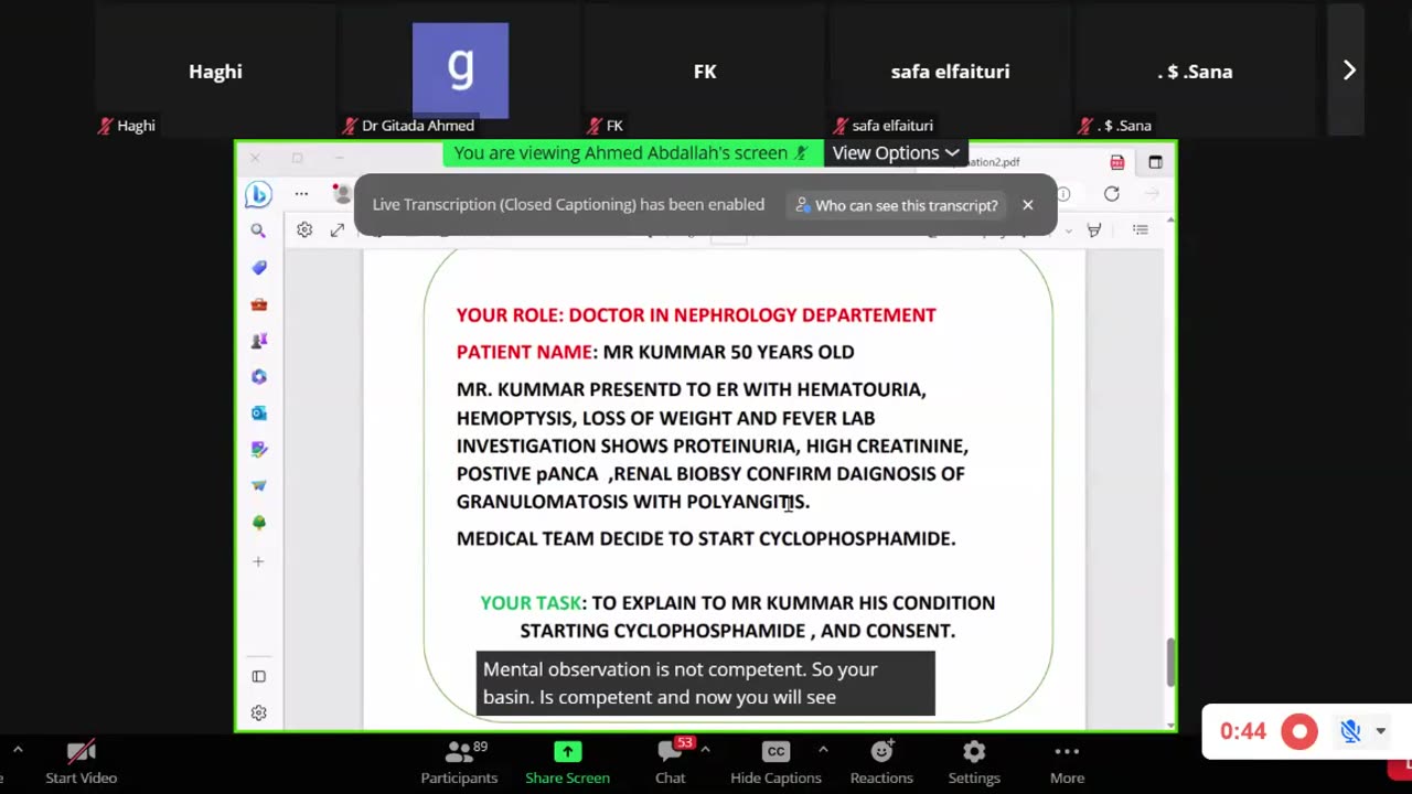 ST4.Talk to a 50 year old man with haemptysis, hematuria, +ANCAc who is diagnosed with GPA