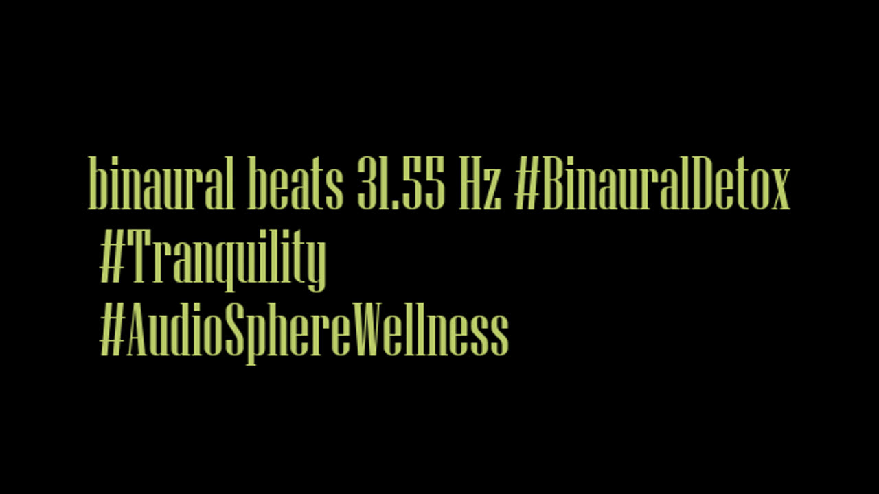 binaural_beats_31.55hz_AudioSphereRelief BinauralZen SoothingMeditation