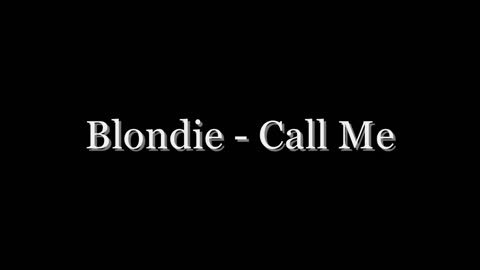 Blondie Call Me