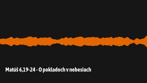 Matúš 6,19-24 - O pokladoch v nebesiach