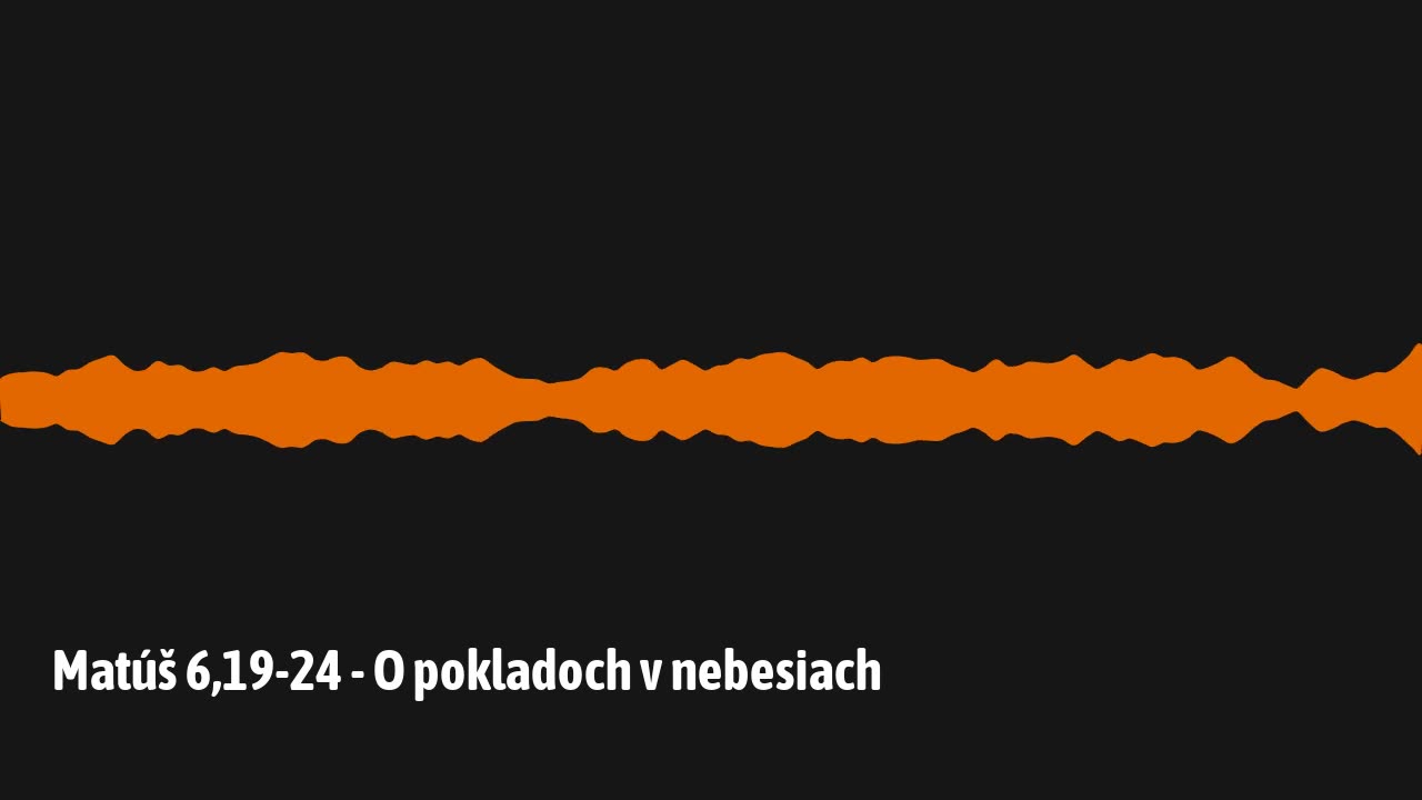 Matúš 6,19-24 - O pokladoch v nebesiach