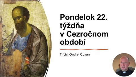 Pondelok 22. týždňa v Cezročnom období (2.9.2024)