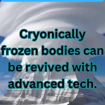 Conspiracy Theory of the day: Cryonic Revival
