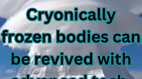 Conspiracy Theory of the day: Cryonic Revival