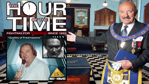 THE HOUR OF THE TIME #0047 MYSTERY BABYLON #15 - QUOTES OF FREEMASONS