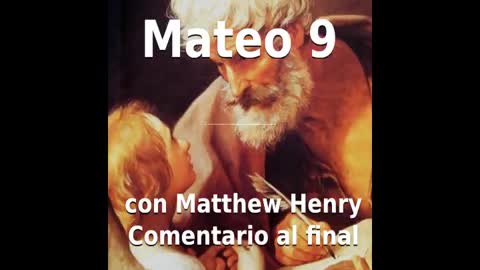 📖🕯 Santa Biblia - Mateo 9 con Matthew Henry Comentario al final.