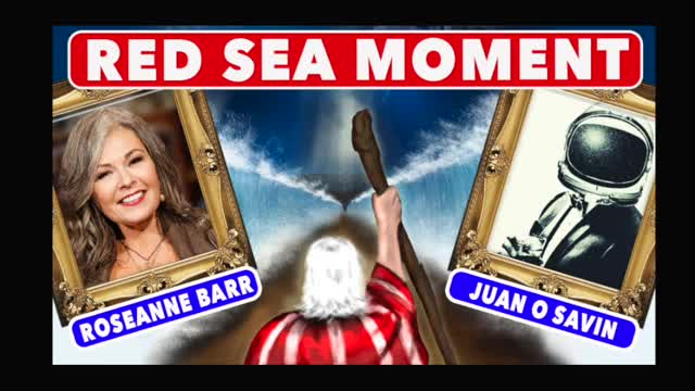 Roseanne Barr and Jaun O Savin discuss the “Red Sea Moment”