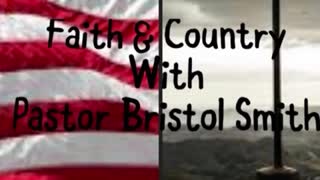 Faith & Country With Pastor Bristol Smith: Episode 12: 2022 Midterm Madness