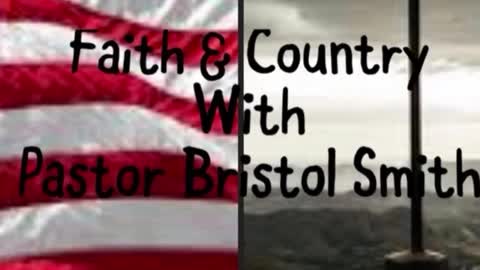 Faith & Country With Pastor Bristol Smith: Episode 12: 2022 Midterm Madness