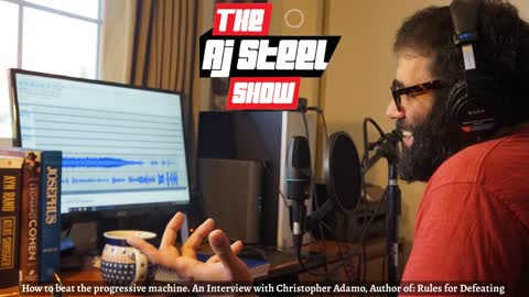 How to beat the progressive machine. interview with Christopher Adamo (Rules For Defeating Radicals)