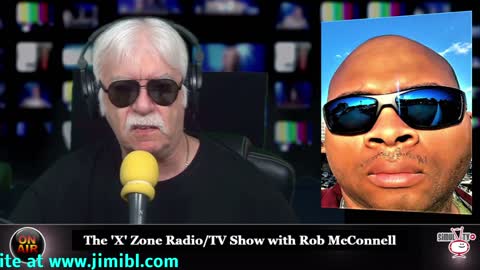 The 'X' Zone Radio/TV Show with Rob McConnell: Guest - COREY WASHINGTON