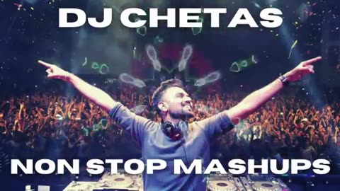 DJ Chetas Non Stop Mashup Mix | DJ Chetas Mashup Party Songs Latest Mix 2021