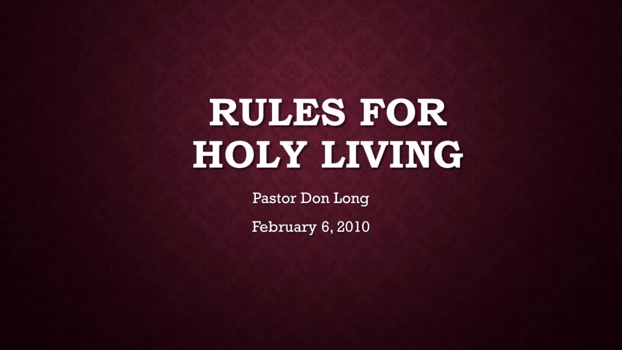 Rules For Holy Living (February 13, 2010)