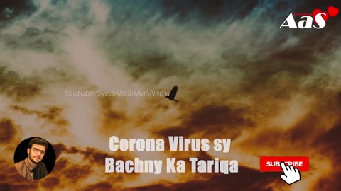 Corona Virus Sy Bachny Ka Tariqa Syed Ahsan AaS