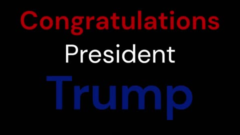 Congratulation President Trump