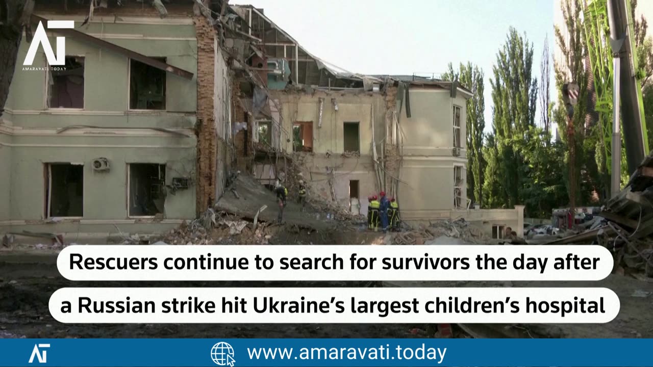 Kyiv Children's Hospital Attack Rescue Efforts Amid Devastation | Amaravati Today News