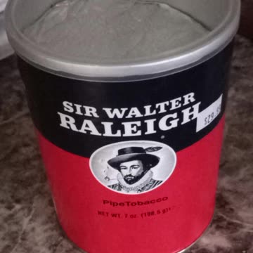 Sir walter raleigh pipe tobacco.