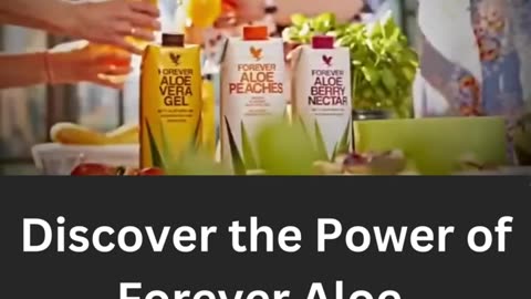 Power of Forever Living Aloe