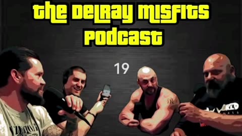 The Delray Misfits Podcast - 19