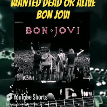 Isamu’s Wanted Dead or Alive Bon Jovi