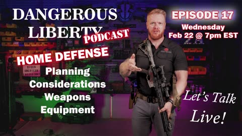 Dangerous Liberty Ep 17 - Home Defense