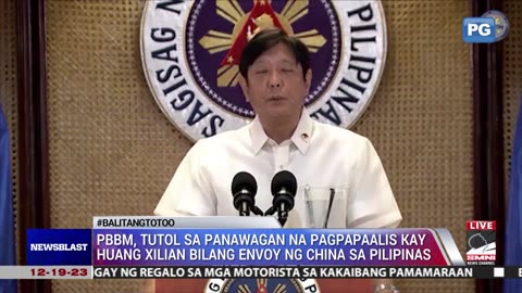 PBBM, tutol sa panawagan na pagpapaalis kay Huang Xilian bilang envoy ng China sa Pilipinas