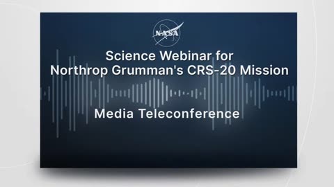 Science Webinar for Northrop Grumman's CRS-20 Mission
