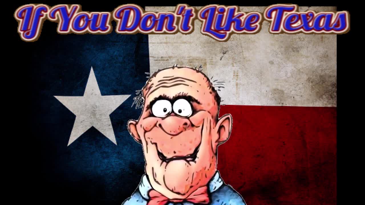If You Don't Like Texas