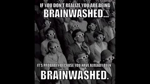 YOU HAVE BEEN BRAINWASHED TO BE HARMLESS, DOCILE, IGNORANT AND IMPOTENT! 👀