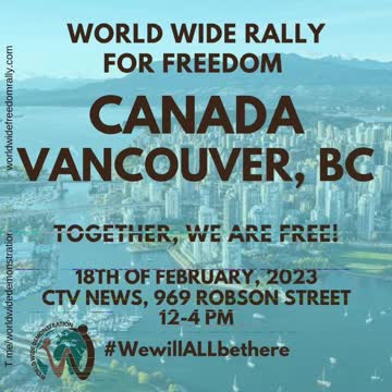 📣 WORLDWIDE FREEDOM RALLY FEBRUARY 18 2023 INFRONT OF CTV NEWS 969 ROBSON STREET DOWNTOWN VANCOUVER 🇨🇦