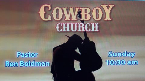 Cowboy Church 3/5/2023 Pastor Ron Boldman