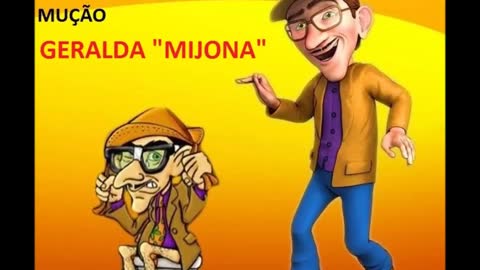 PEGADINHA DO MUÇÃO GERALDA MIJONA