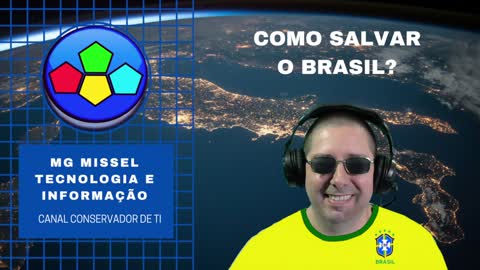 CONSERVADOR: COMO SALVAR O BRASIL?
