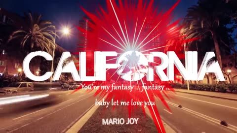 Mario joy - California (Iyric video)