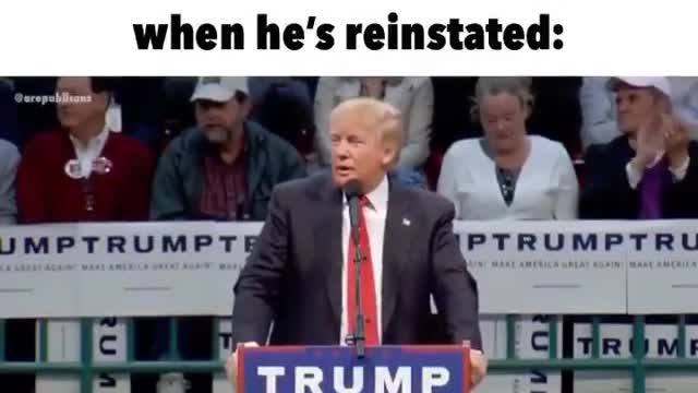 When President Trump is Reinstated