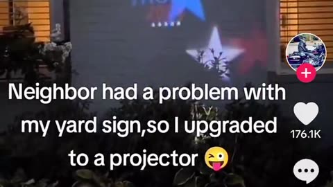 Neighbor had a problem with my yard sign...