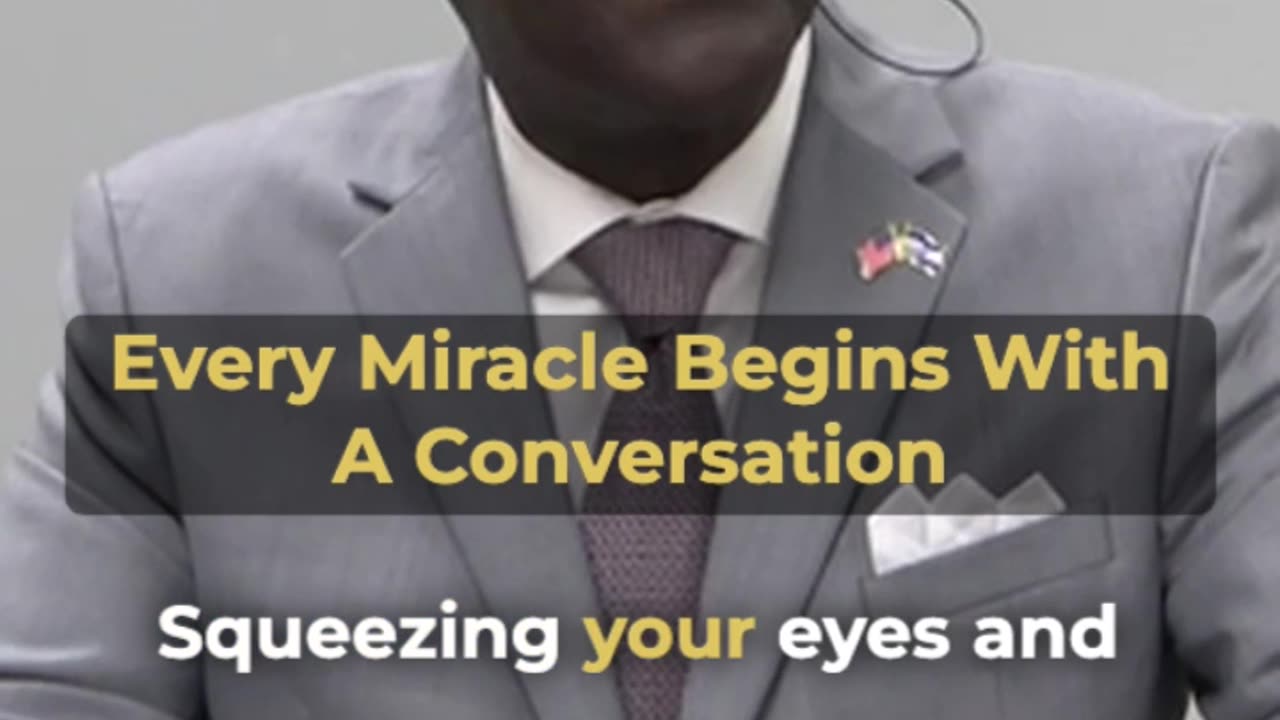 Every Miracle Begins With A Conversation