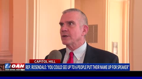 Rep. Rosendale: 'You Could See Up To 6 People Put Their Name Up For Speaker"