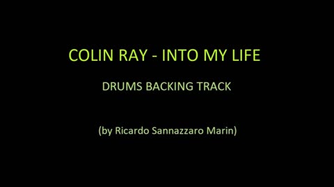 COLIN RAY - INTO MY LIFE - DRUMS BACKING TRACK
