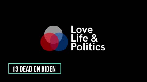 13 Dead on Biden