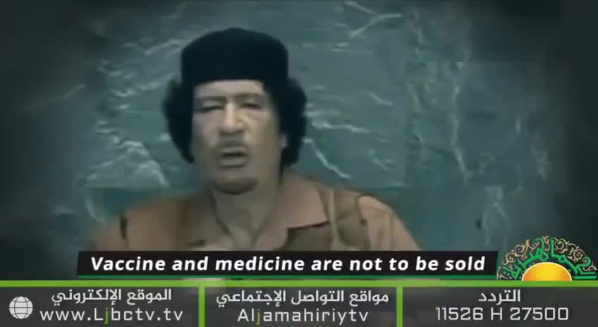 Gaddafi - "vaccine and medicine factories are working side by side with intelligence agencies"