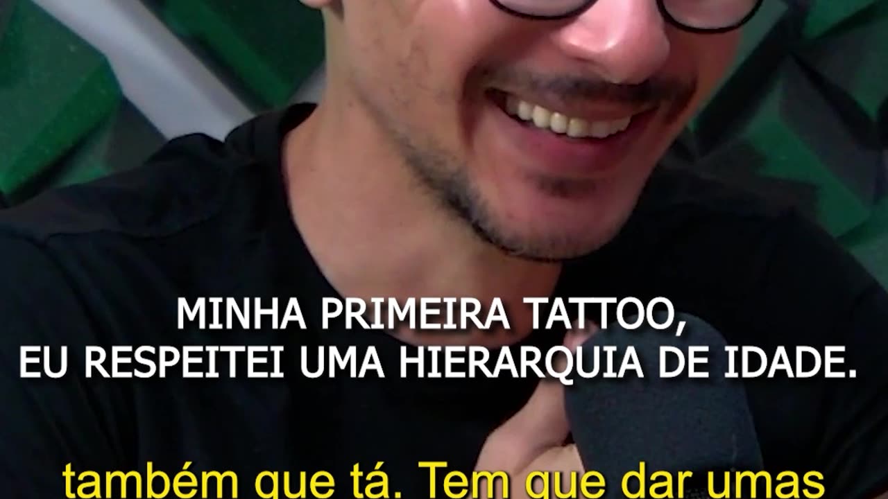 1.Minha primeira TATTOO, eu respeitei uma hierarquia de idade.