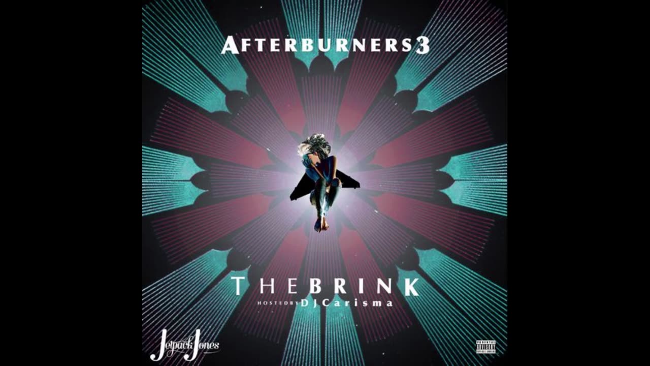 Jetpack Jones - Afterburners 3 The Brink Mixtape