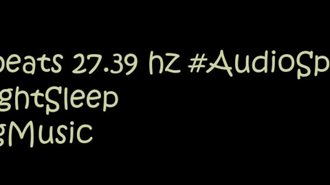binaural_beats_27.39hz_AudioSphereAmbientRelax Viral AudioSphereRelaxation