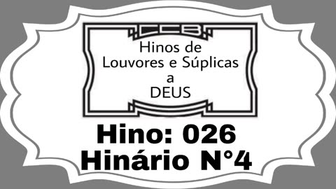 Hino: 026 - Hinário N°4